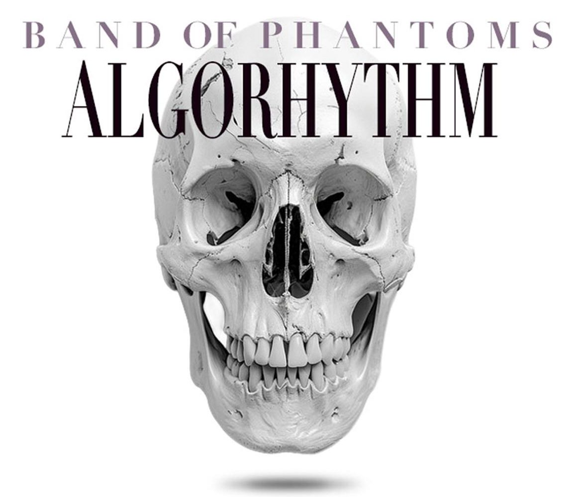 Algorhythm album cover: Band of Phantoms, Algorhythm, over a floating white skull